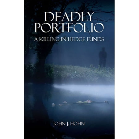 Deadly Portfolio: A Killing in Hedge Funds -