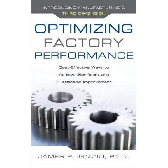 Optimizing Factory Performance: Cost-Effective Ways to Achieve Significant and Sustainable Improvement, (Hardcover)