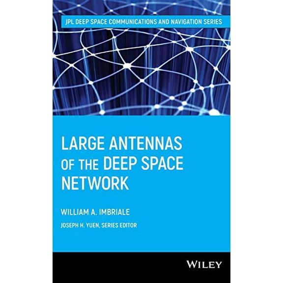 Pre-Owned Large Antennas of the Deep Space Network (Hardcover) by William A Imbriale, Joseph H Yuen