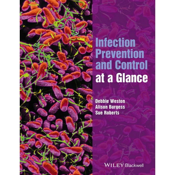 At a Glance (Nursing and Healthcare) Infection Prevention and Control at a Glance, (Paperback)