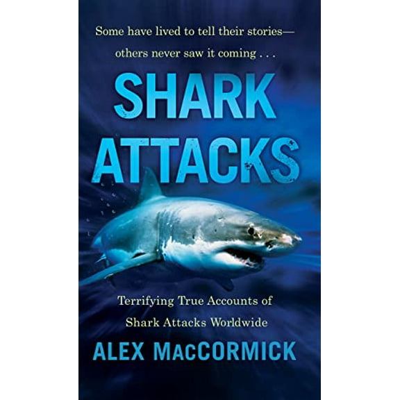 Pre-Owned Shark Attacks: Terrifying True Accounts Of Shark Attacks Worldwide (Unknown) 0312966180 9780312966188