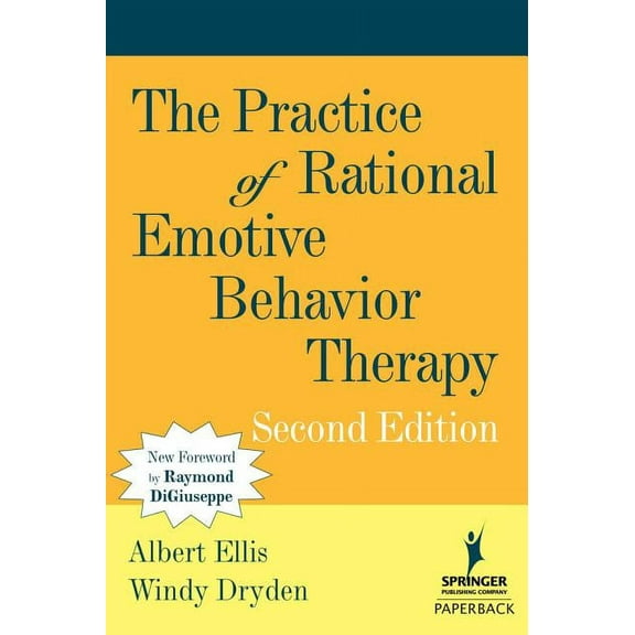 The Practice of Rational Emotive Behavior Therapy, (Paperback)