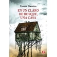 thumbnail image 1 of En Un Claro Del Bosque Una Casa Ediciones Era 9786074454420, 1 of 2
