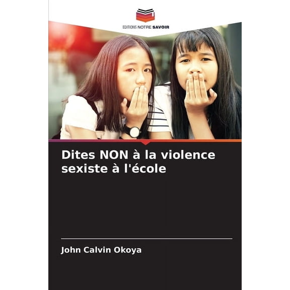 Dites NON à la violence sexiste à l'école, (Paperback)