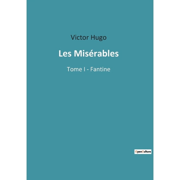Les Misérables: Tome I - Fantine, (Paperback)