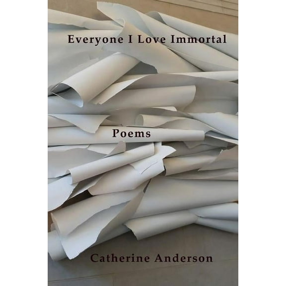 Everyone I Love Immortal (Paperback)
