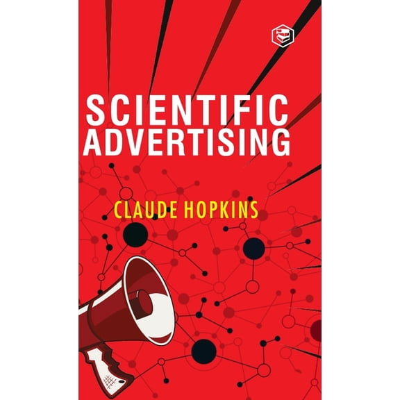Scientific Advertising, (Hardcover)