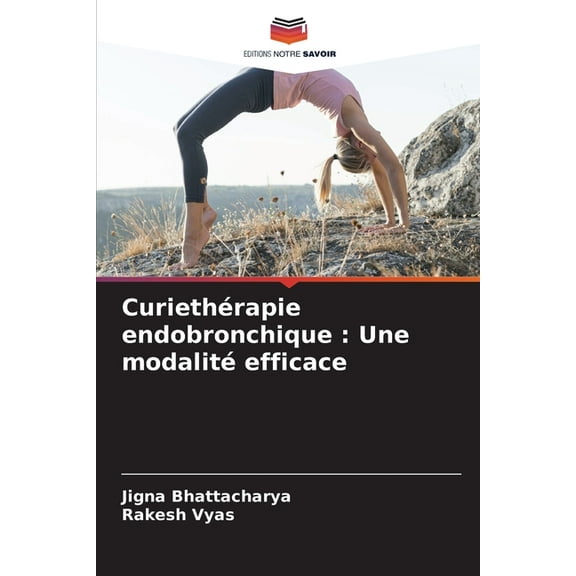 CuriethÃ©rapie endobronchique: Une modalitÃ© efficace, (Paperback)