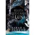 thumbnail image 1 of Libro Hasta Que Caiga La Luna Tapa Blanda, Autor Sarah A. Parker, Editorial Plaza Janes, 1 of 1