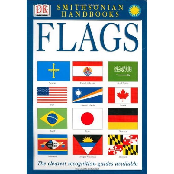 Pre-Owned Smithsonian Handbooks: Flags (Smithsonian Handbooks) (Turtleback) 0789490846 9780789490841