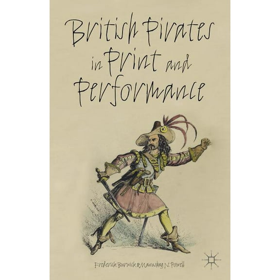 British Pirates in Print and Performance, (Hardcover)