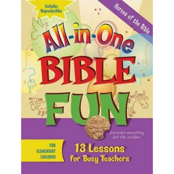 All-In-One Bible Fun for Elementary Children: Heroes of the Bible: 13 Lessons for Busy Teachers, (Paperback)