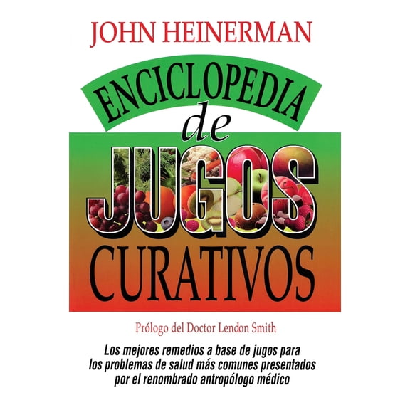 Pre-Owned Enciclopedia de Jugos Curativos = Encyclopedia of Healing Juices (Paperback) 0735201900 9780735201903