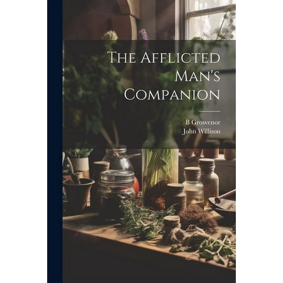 The Afflicted Man's Companion, (Paperback)