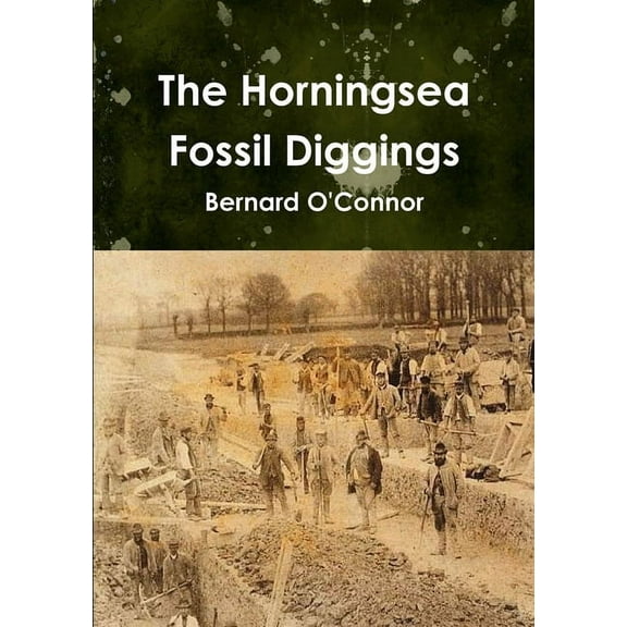 The Horningsea Fossil Diggings (Paperback)