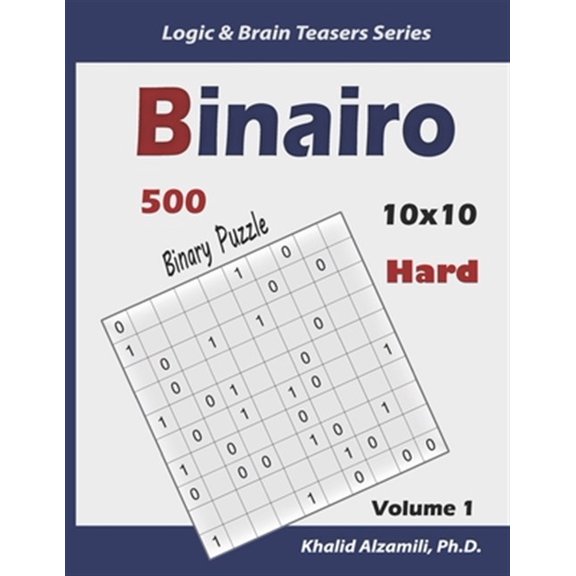 Pre-Owned Binairo (Binary Puzzle): 500 Hard Logic Puzzles (10x10)