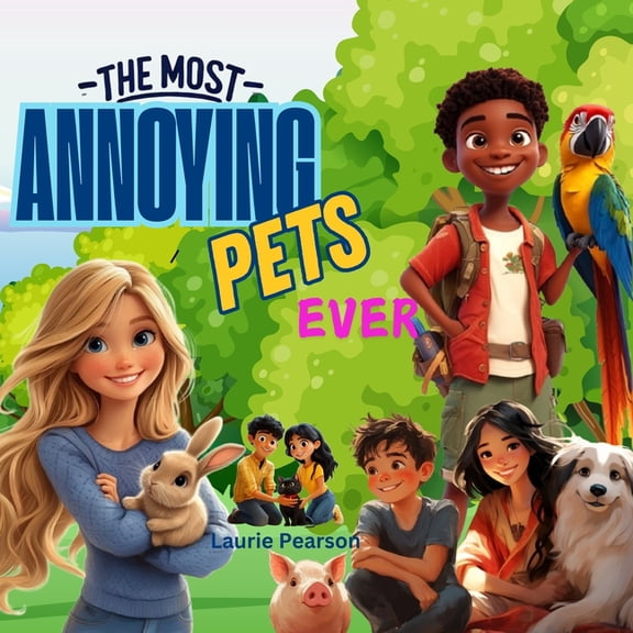 The Most Annoying Pets Ever, (Paperback)
