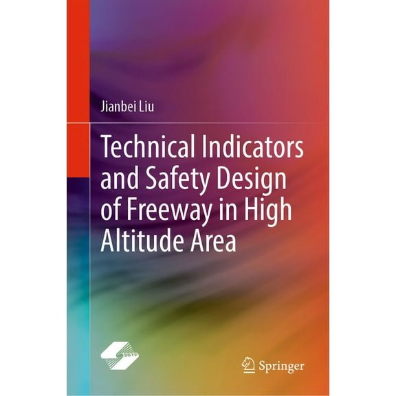 Technical Indicators and Safety Design of Freeway in High Altitude Area, (Hardcover)