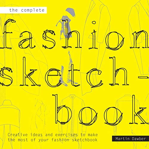 Pre-Owned The Complete Fashion Sketchbook: Creative Ideas and Exercises to Make the Most of Your Fashion Sketchbook, 9781849941143, 1849941149, Paperback,