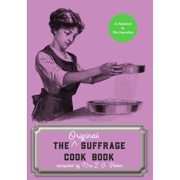 Pre-Owned The Original Suffrage Cookbook (Paperback) 1912430134 9781912430130