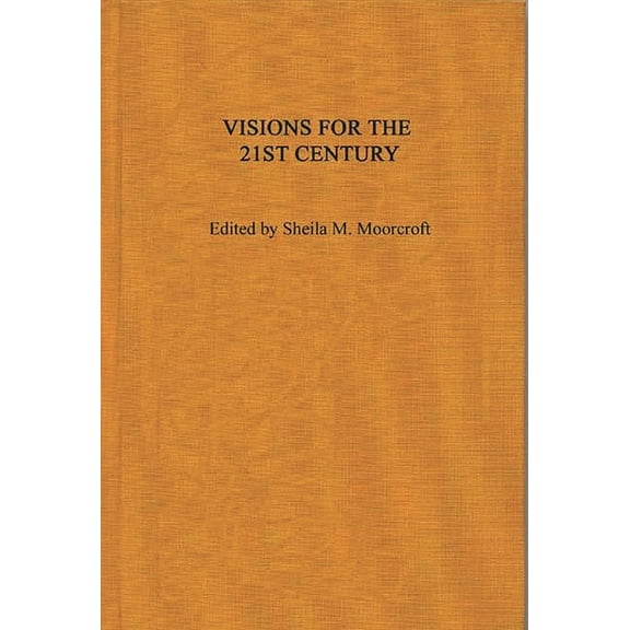 Visions for the 21st Century, (Paperback)