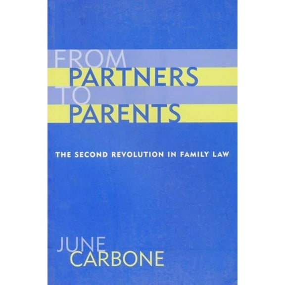 From Partners to Parents: The Second Revolution in Family Law, (Paperback)