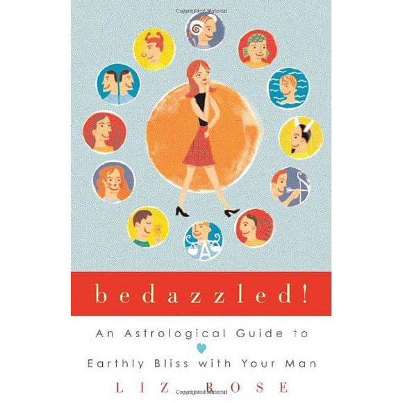Pre-Owned: Bedazzled!: An Astrological Guide to Earthly Bliss with Your Man (Paperback, 9781400047475, 1400047471)