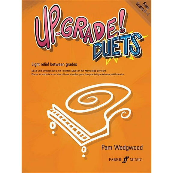 Faber Edition: Up-Grade! Up-Grade! Piano Duets: Grades 0-1, (Paperback)