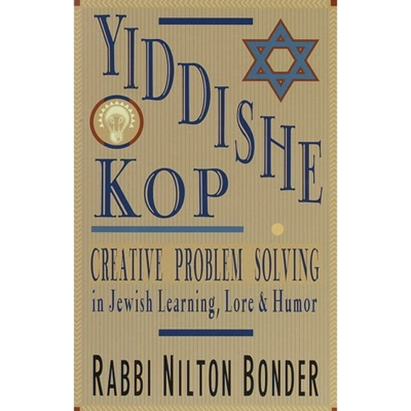 Pre-Owned Yiddishe Kop: Creative Problem Solving in Jewish Learning, Lore, and Humor (Paperback 9781570624483) by Nilton Bonder