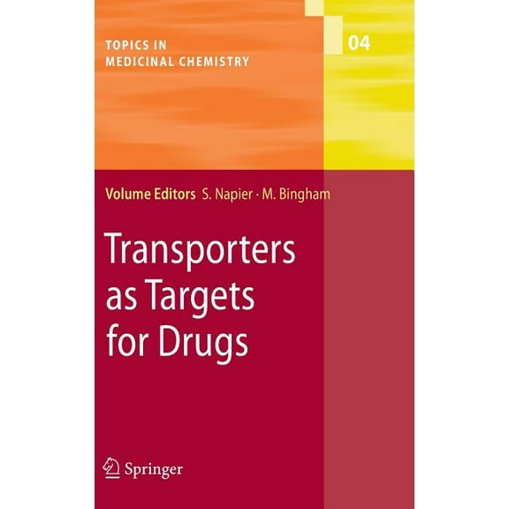 Topics in Medicinal Chemistry Transporters as Targets for Drugs, Book 4, (Hardcover)