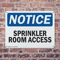 thumbnail image 4 of (2 Pack) Sprinkler Room Access OSHA Notice Sign 18 Inch X 12 Inch Plastic Sign, Weather Resistant, UV Protected for Workplace, Business, and Construction Site, Made in the USA, 4 of 8