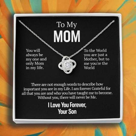 UniqueIdeas for Mom to My Mom Necklace From Son Message Card: You Will Always Be My One and Only Mom in My Life. Mothers DayBox, White Love Knot Necklace