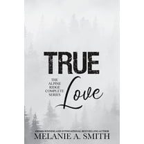 TRUE Love: The Alpine Ridge Complete Series, (Paperback)