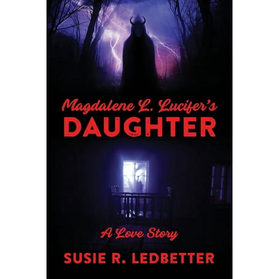 Magdalene L. Lucifer's Daughter: A Love Story (Paperback)