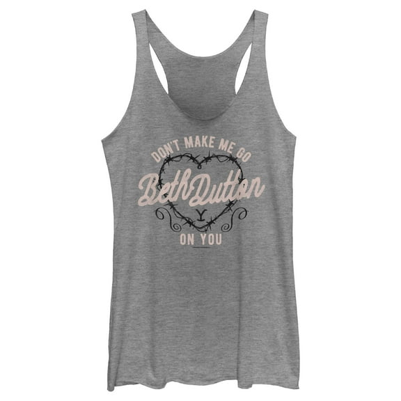 Women's Yellowstone Don't Make Me Go Beth Dutton On You  Racerback Tank Top Gray Heather Medium