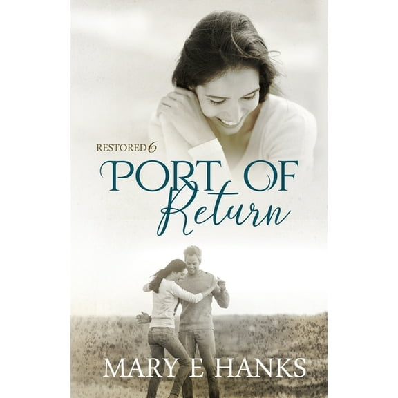 Restored Port of Return: Inspirational Christian Fiction, Book 6, (Paperback)