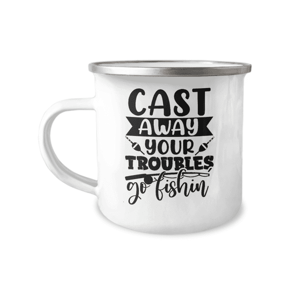 Cast Away Your Troubles Go Fishing Camper Mug
