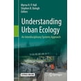 thumbnail image 1 of Pre-Owned Understanding Urban Ecology: An Interdisciplinary Systems Approach, 9783030112585, 3030112586, Hardcover, 1st ed. 2019 edition, 1 of 1