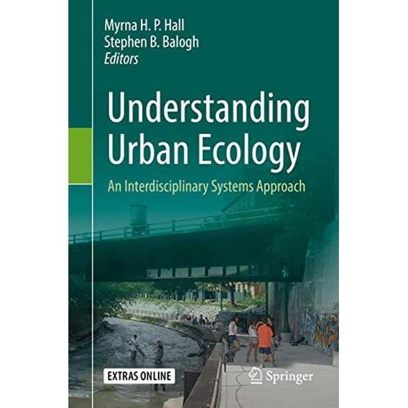 Pre-Owned Understanding Urban Ecology: An Interdisciplinary Systems Approach, 9783030112585, 3030112586, Hardcover, 1st ed. 2019 edition