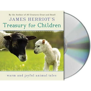 James Herriot's Treasury for Children: Warm and Joyful Tales by the Author of All Creatures Great and Small, (Audiobook)