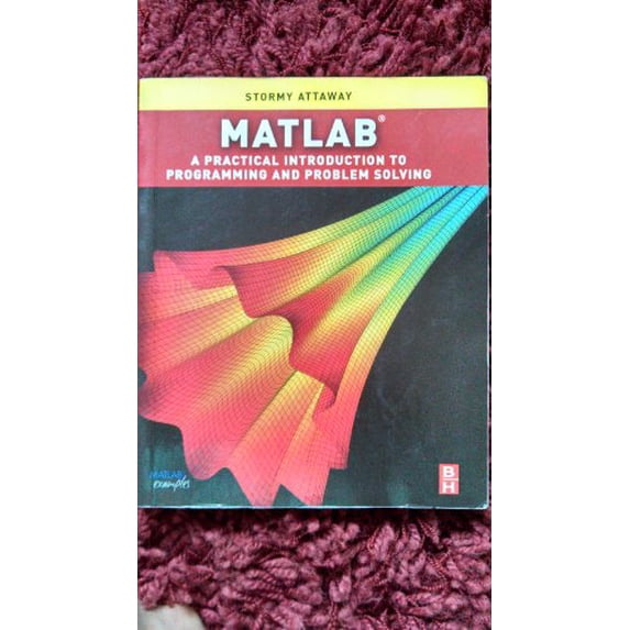 Pre-Owned Matlab: A Practical Introduction to Programming and Problem Solving (Paperback) 0750687622 9780750687621