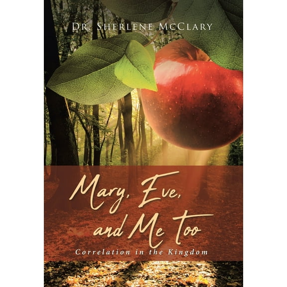 Mary, Eve, and Me Too: Correlation in the Kingdom (Hardcover)