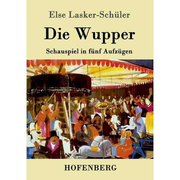 Die Wupper : Schauspiel in fünf Aufzügen (Paperback)