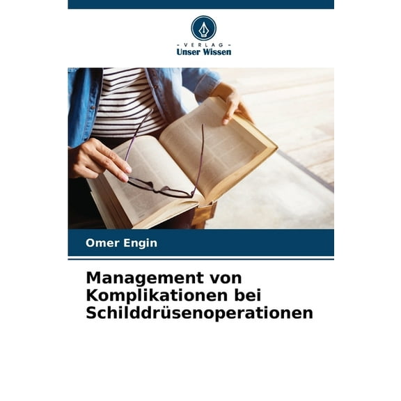 Management von Komplikationen bei SchilddrÃ¼senoperationen, (Paperback)