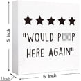 thumbnail image 3 of Zomyto 7"x7" Funny Bathroom Wood Sign Would Poop Here Again Wood Block Sign, 3 of 6
