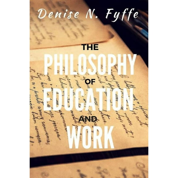 The Philosophy of Education and Work