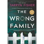 Pre-Owned The Wrong Family: A Domestic Thriller (Hardcover) by Tarryn Fisher