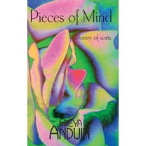 Pieces of Mind: Poetry of sorts, (Paperback)