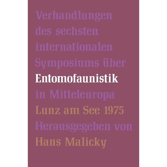 Verhandlungen Des Sechsten Internationalen Symposiums Über Entomofaunistik in Mitteleuropa, (Paperback)