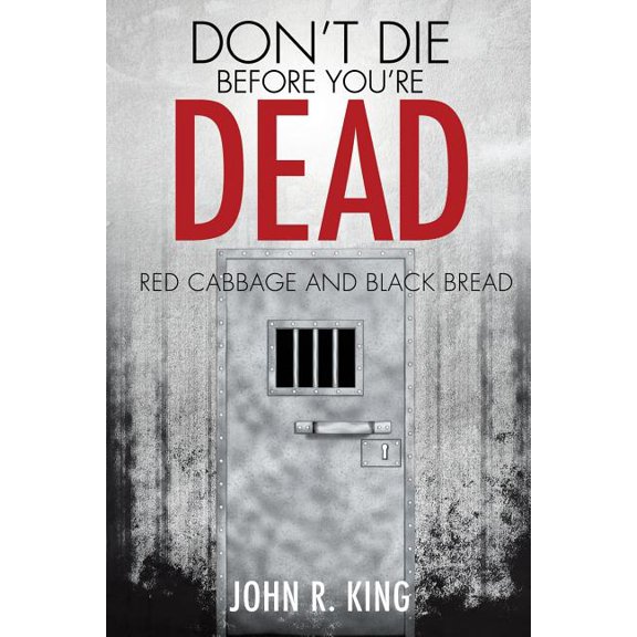 Don't Die Before You're Dead, (Paperback)